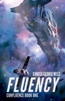 Fluency - Jennifer Foehner Wells - 9780990479819