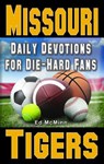 Daily Devotions for Die-Hard Fans Missouri Tigers - Ed McMinn - 9780990488200