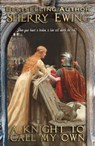 A Knight To Call My Own - Sherry Ewing - 9780990546269