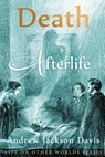 Death and the Afterlife - Andrew Jackson Davis - 9780990581321