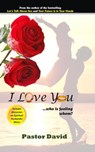 I Love You...Who Is Fooling Whom? - Pastor David - 9780990649151