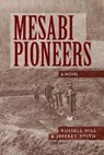 Mesabi Pioneers - Russell Hill ; Jeffrey Smith - 9780990659105