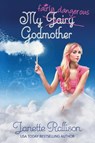 My Fairly Dangerous Godmother - Janette Rallison - 9780990675723