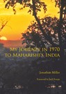 My Journey in 1970 to Maharishi's India - Jonathan L Miller - 9780990691006