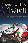 'Twas, with a Twist! - Richard L Blackburn ; Rhonda D Carnahan ; Clement Clarke Moore - 9780990760320
