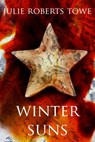 Winter Suns - Julie Roberts Towe - 9780990800729