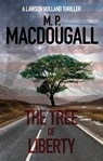 The Tree of Liberty - M. P. MacDougall - 9780990978145