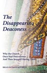 The Disappearing Deaconess - Brian Patrick Mitchell - 9780991016983