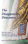 The Disappearing Deaconess - Brian Patrick Mitchell - 9780991016983