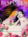 Bespoken: A Nightangel and Daydreamer Novel - Marie Michelle Coleman - 9780991146611