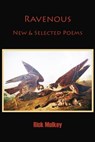 Ravenous: New & Selected Poems - Rick Mulkey - 9780991328147
