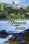 The Tide of the Mermaid Tears - Marcia Lynn McClure - 9780991387847