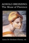 Agnolo Bronzino - Liana De Girolami Cheney - 9780991504770
