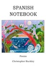 Spanish Notebook - Christopher Buckley - 9780991577279