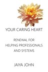 Your Caring Heart - Jaiya John - 9780991640188
