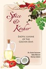 Spice & Kosher - Exotic Cuisine of the Cochin Jews - Essie Sassoon ; Bala Menon ; Kenny Salem - 9780991915705