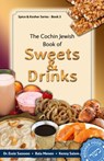 The Cochin Jewish Book Of Sweets And Drinks - Dr Essie Sassoon ; Bala Menon ; Kenny Salem - 9780991915743