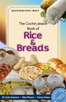 The Cochin Jewish Book Of Rice & Breads - Dr Essie Sassoon ; Bala Menon ; Kenny Salem - 9780991915767