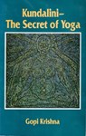 Kundalini: The Secret of Yoga - Gopi Krishna - 9780992108281