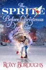The Sprite Before Christmas - Roxy Boroughs - 9780992127190