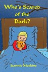 Who's Scared of the Dark - Jeannie Meekins - 9780992281212