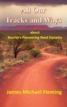 All our tracks and ways - James Michael Fleming - 9780992343835