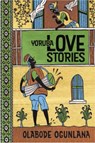 Yoruba Love Stories - Olabode Ogunlana - 9780992686338