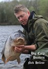 Big Carp Hunters: Nick Helleur - Nick Helleur - 9780992753108