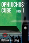 Ophiuchus Cube Book 1 - Hendrik de Jong - 9780992769246