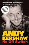 No off Switch - Andy Kershaw - 9780992769604