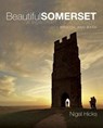Beautiful Somerset - Nigel Hicks - 9780992797041