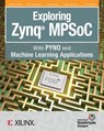 Exploring Zynq MPSoC - Louise H Crockett ; David Northcote ; Craig Ramsay - 9780992978754