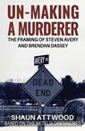 Un-Making a Murderer - Shaun Attwood - 9780993021558