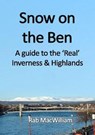 Snow on the Ben - Rab MacWilliam - 9780993029608