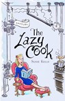 The Lazy Cook: Quick & Easy Meatless Meals - Susie Kelly - 9780993092251