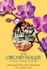 The Orchid House - Phyllis Shand Allfrey - 9780993108631