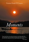 Moments - Tommy Frank O'Connor - 9780993141249