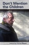 Don't Mention The Children - Michael Rosen - 9780993149023