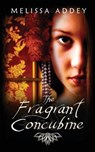 The Fragrant Concubine - ADDEY,  Melissa - 9780993181771
