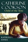 Catherine Cookson - Kathleen Jones - 9780993204593
