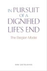 In Pursuit of a Dignified Life's End - Wim Distelmans - 9780993268601