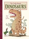 The Truth About Dinosaurs - Guido Van Genechten - 9780993553783