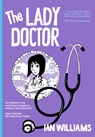 The Lady Doctor - Ian Williams - 9780993563362
