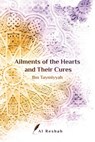 Ailments of the Hearts and Their Cures - Alreshah - 9780993669712