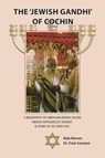 The 'Jewish Gandhi' Of Cochin - Bala Menon ; Essie Sassoon - 9780993819933