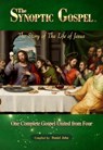 The Synoptic Gospel: The Story of The Life of Jesus - Daniel John - 9780993914089