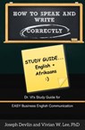 How to Speak and Write Correctly: Study Guide (English + Afrikaans) - Vivian W Lee ; Joseph Devlin - 9780994043023