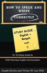 How to Speak and Write Correctly: Study Guide (English + Bengali) - Vivian W Lee ; Joseph Devlin - 9780994043047
