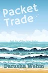 Packet Trade - Darusha Wehm - 9780994133205