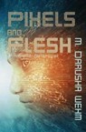 Pixels and Flesh - WEHM,  M. Darusha - 9780994133298